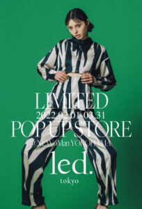 ミレニアム世代を刺激するブランド『led.tokyo』が横浜にて初のポップアップストアを開催。