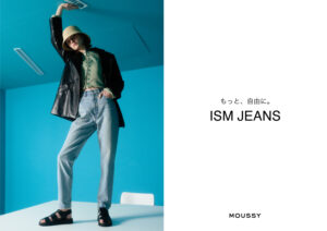 ファッションブランドMOUSSYが、MOUSSYのデニム理論の集大成の新作ジーンズ「ISM JEANS」を発表!