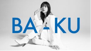 ジェンダーレスモデル井手上漠プロデュース。ジェンダーレスファッションブランドBAAKUが2022年SSシーズンよりスタート！