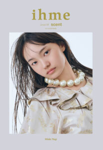 【雑誌 ihme】issue16 scent 女優／八木響生（PLATINUM PRODUCTION）Zero Gravity