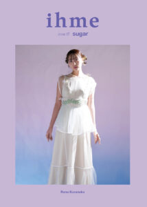 【雑誌 ihme】issue15 sugarモデル・女優/倉中るな for eternity